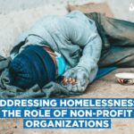 Addressing Homelessness: The Role of Non-Profit Organizations
