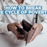 how to break vicious cycle of poverty